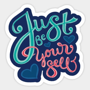 Just Be Yourself - Hand Lettering Sticker